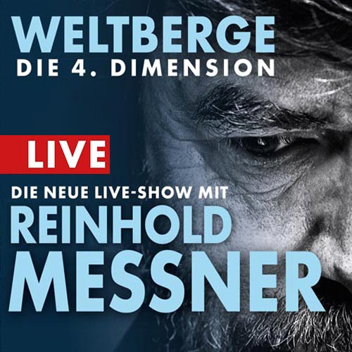 Reinhold Messner - Weltberge - Die 4. Dimension